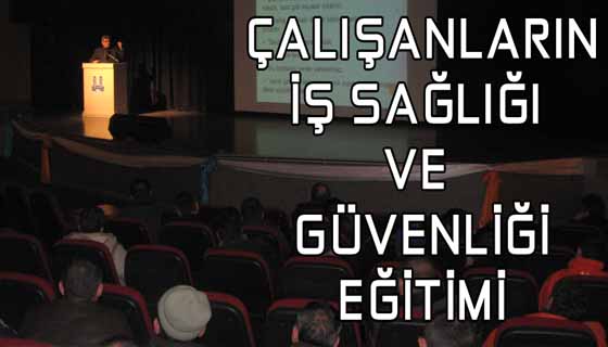 Çalışanların İş Sağlığı ve Güvenliği Eğitimi