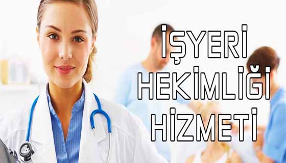 İşyeri Hekimliği Hizmeti