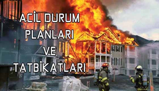 Acil Durum Planları ve Tatbikatları